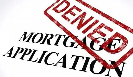 Mortgage Application Rejected , Home Loan Denied, Declined Home Mortgage