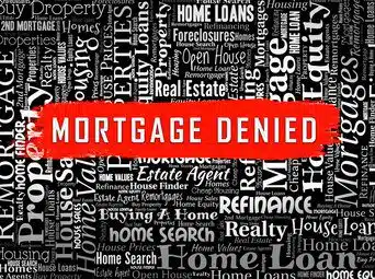 Mortgage denied 