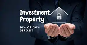Investment property with a 10% or 20% deposit