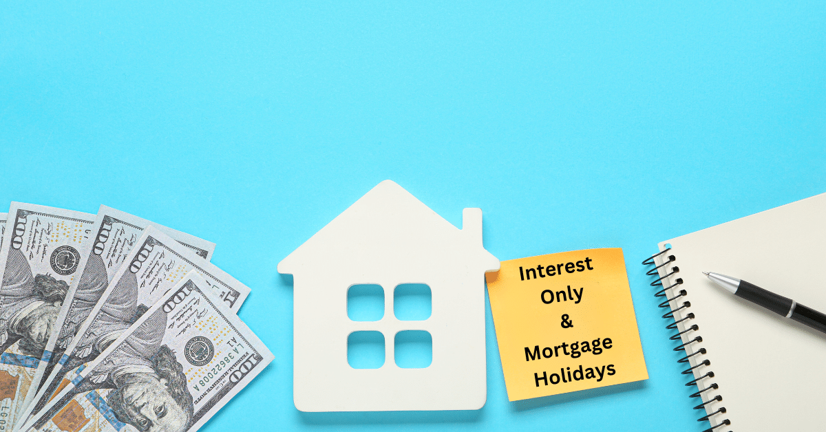 Interest Only or Mortgage Holiday What Are Your Options? Platinum