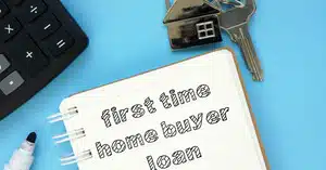 Can I get the First Home Loan? What you need to know